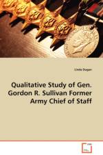 Qualitative Study of Gen. Gordon R. Sullivan Former Army Chief of Staff af Linda Dugan