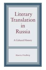 Literary Translation in Russia af Maurice ((confirmed deceased by staff at college)) Friedberg