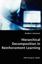 Hierarchical Decomposition in Reinforcement Learning af Anders Jönsson