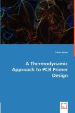 A Thermodynamic Approach to PCR Primer Design af Tobias Mann