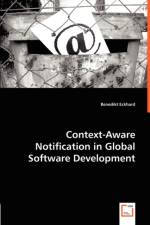 Context-Aware Notification in Global Software Development af Benedikt Eckhard