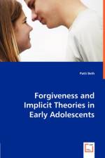 Forgiveness and Implicit Theories in Early Adolescents af Patti Beth