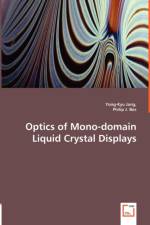 Optics of Mono-domain Liquid Crystal Displays af Yong-Kyu Jang