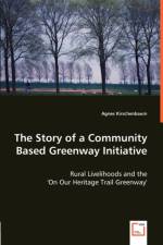 Story of a Community Based Greenway Initiative af Agnes Kirschenbaum