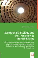 Evolutionary Ecology and the Transition to Multicellularity af Cristian Alejandro Solari