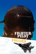 Fighter Pilot Follies af Michael Petridis