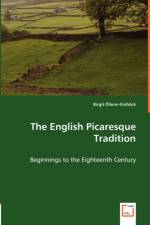 The English Picaresque Tradition - Beginnings to the Eighteenth Century af Birgit OEllerer-Einboeck