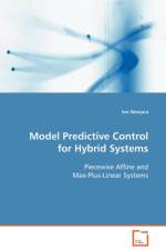 Model Predictive Control for Hybrid Systems Piecewise Affine and Max-Plus-Linear Systems af Ion Necoara