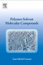 Polymer-Solvent Molecular Compounds af Jean-Michel (Institut Charles Sadron Guenet