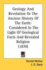 Geology And Revelation Or The Ancient History Of The Earth: Considered In The Light Of Geological Facts And Revealed Religion (1870) af Gerald Molloy