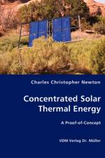 Concentrated Solar Thermal Energy af Charles Christopher Newton
