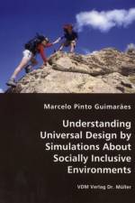 Understanding Universal Design by Simulations About Socially Inclusive Environments af Marcelo Pinto Guimaraes