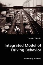 Integrated Model of Driving Behavior af Tomer Toledo