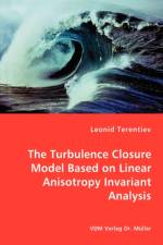 The Turbulence Closure Model Based on Linear Anisotropy Invariant Analysis af Leonid Terentiev
