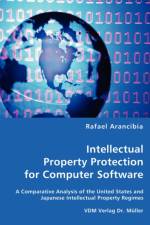 Intellectual Property Protection for Computer Software af Rafael Arancibia