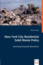 New York City Residential Solid Waste Policy - Assessing Proposed Alternatives af Aaron Comrov