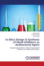 In-Silico Design & Synthesis of MurB Inhibitors as Antibacterial Agent af Sanjay Patel