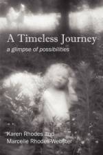 A Timeless Journey af Karen Rhodes