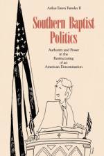Southern Baptist Politics af Arthur E. Farnsley II