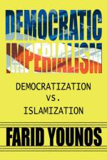 Democratic Imperialism af Farid Younos