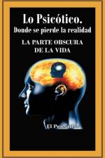 Lo Psicotico. Donde Se Pierde La Realidad