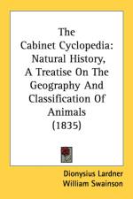 The Cabinet Cyclopedia: Natural History, A Treatise On The Geography And Classification Of Animals (1835) af William Swainson