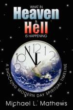 What in Heaven and Hell is Happening? af Michael L. Mathews