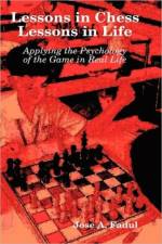 Lessons in Chess, Lessons in Life af Jose A. Fadul