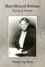 Mary McLeod Bethune af Chiazam Ugo Okoye