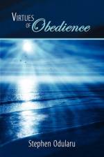 Virtues of Obedience af Stephen Odularu