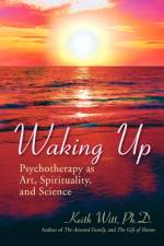 Waking Up af Keith Witt Ph D