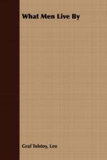 What Men Live By af Leo Graf Tolstoy