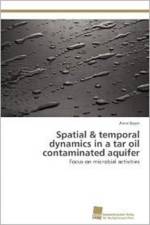 Spatial & temporal dynamics in a tar oil contaminated aquifer af Bayer Anne