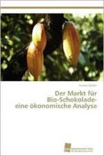 Der Markt fur Bio-Schokolade- eine oekonomische Analyse af Sandra Golder