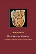 Muttergottin Und Schamanen af Harry Eilenstein
