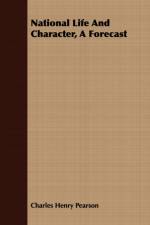 National Life And Character, A Forecast af Charles H. Pearson