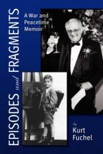 Episodes and Fragments af Kurt Fuchel