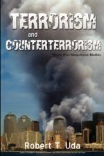 Terrorism and Counterterrorism af Robert T Uda