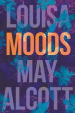 Moods af Louisa May Alcott