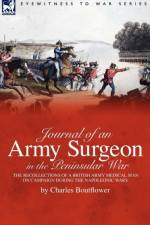 Journal of an Army Surgeon in the Peninsular War
