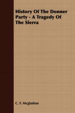 History Of The Donner Party - A Tragedy Of The Sierra af C. F. McGlashan