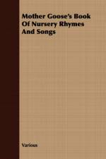 Mother Goose's Book Of Nursery Rhymes And Songs af Various