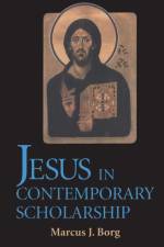 Jesus in Contemporary Scholarship af Marcus J. Borg