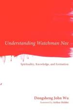 Understanding Watchman Nee af Dongsheng John Wu
