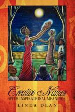 Creative Names With Inspirational Meanings af Linda Dean