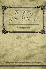 The Story of the Volsungs (Volsunga Saga)