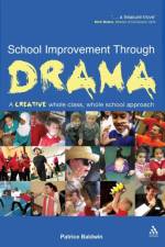 School Improvement Through Drama af Patrice (Independent consultant Baldwin