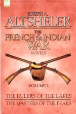The French & Indian War Novels af Joseph a Altsheler