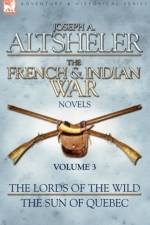 The French & Indian War Novels af Joseph a Altsheler