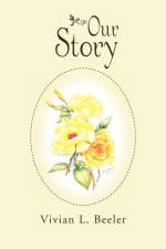 Our Story af Vivian L Beeler